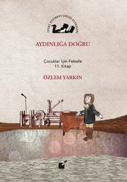 Aydınlığa Doğru  Çocuklar İçin Felsefe 11 Kitap