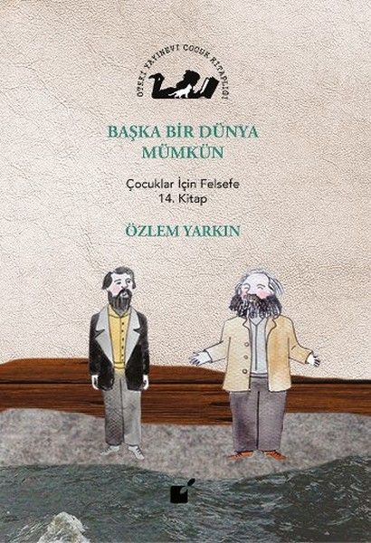 Başka Bir Dünya Mümkün  Çocuklar İçin Felsefe 14 Kitap