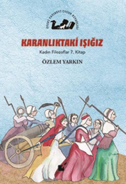 Kadın Filozoflar 7 Kitap  Karanlıktaki Işığız Ciltli