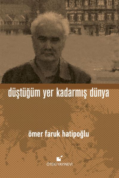 Düştüğüm Yer Kadarmış Dünya Ciltli