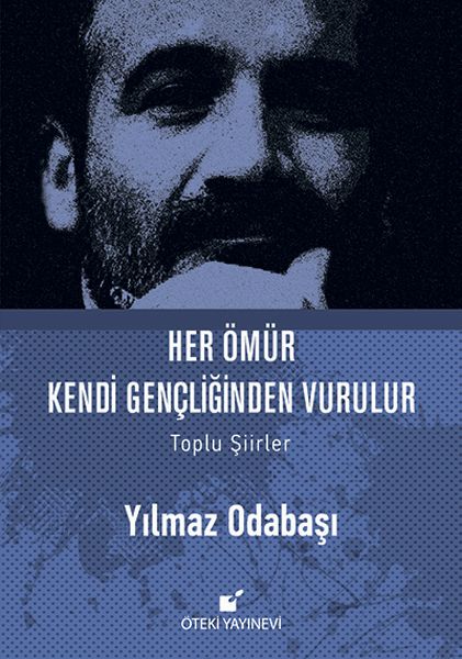 Her Ömür Kendi Gençliğinden Vurulur Ciltli