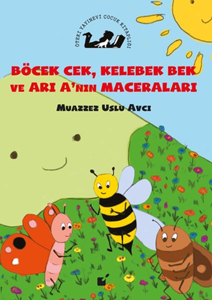 Böcek Cek Kelebek Bek ve Arının Maceraları