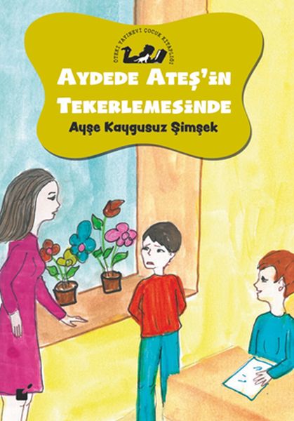 Aydede Ateşin Tekerlemesinde  Okul Kuralları ve Disiplin