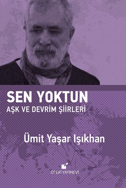 Sen Yoktun  Aşk ve Devrim Şiirleri