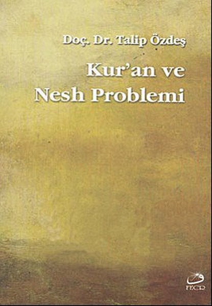 Kur’an ve Nesh Problemi