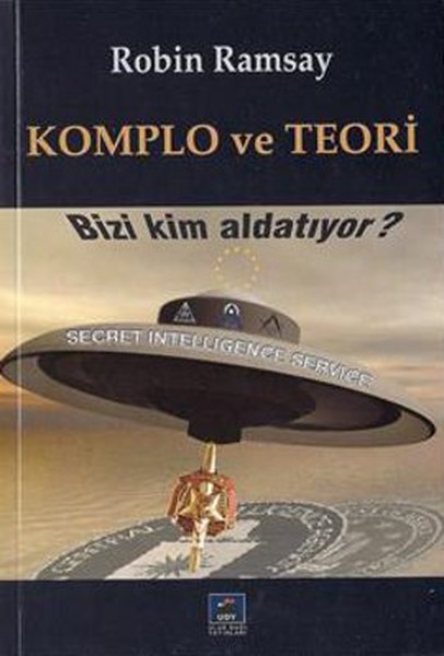 Komplo ve Teori  Bizi Kim Aldatıyor