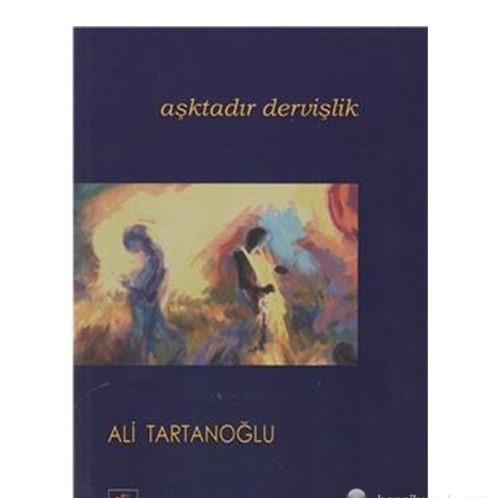 Aşktadır Dervişlik