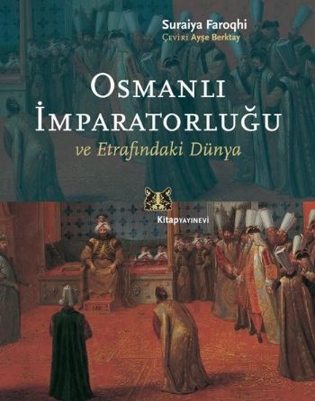 Osmanlı İmparatorluğu ve Etrafındaki Dünya