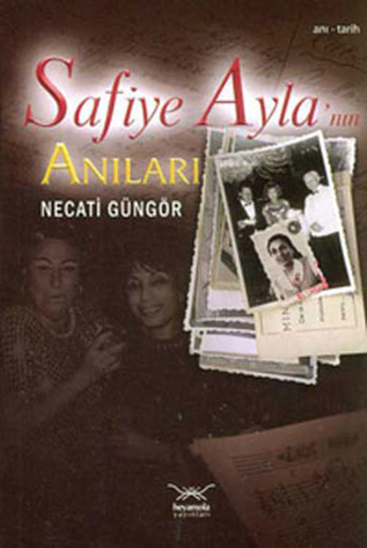 Safiye Aylanın Anıları