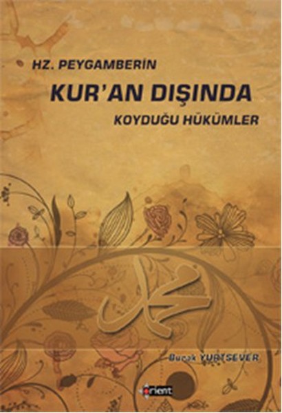 Hz Peygamberin Kuran Dışında Koyduğu Hükümler