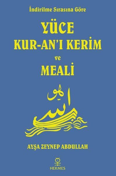 İndirilme Sırasına Göre Yüce Kuran’ı Kerim ve Meali