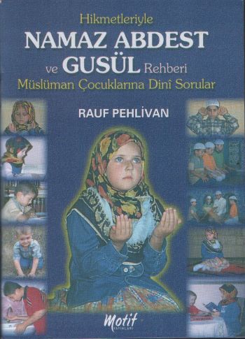 Hikmetleriyle Namaz Abdest ve Gusül Rehberi Cep Boy