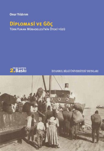 Diplomasi Ve Göç TürkYunan Mübadelesi’nin Öteki Yüzü