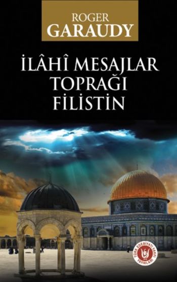 İlahi Mesajlar Toprağı Filistin