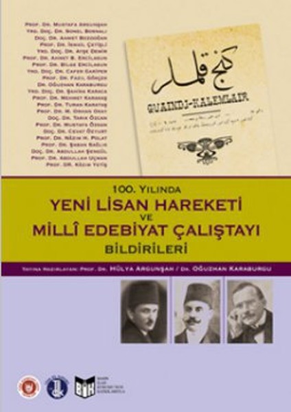 100 Yılında Yeni Lisan Hareketi ve Milli Edebiyat Çalıştayı Bildirileri