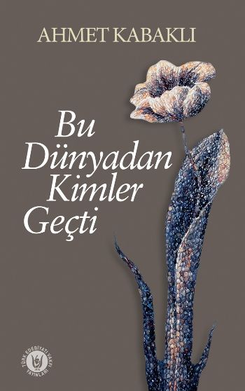 Bu Dünyadan Kimler Geçti