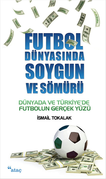 Futbol Dünyasında Soygun ve Sömürü