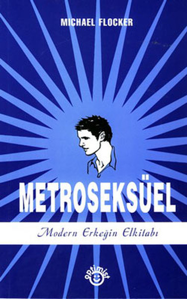 MetroseksüelModern Erkeğin El Kitabı