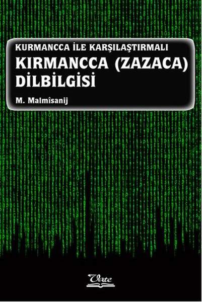 Kurmancca İle Karşılaştırmalı Kırmancca Zazaca Dilbilgisi