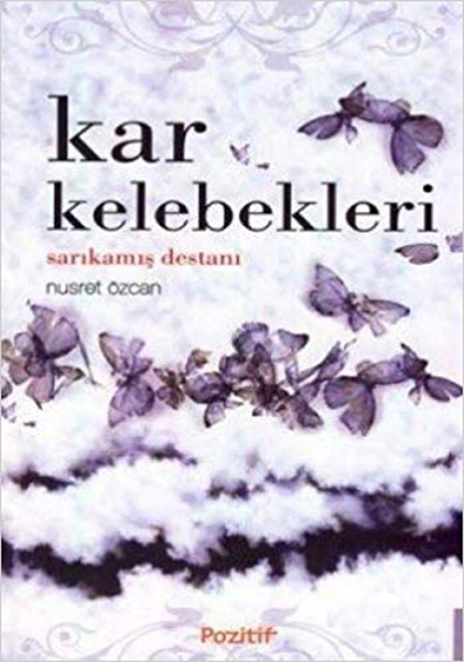 Kar Kelebekleri  Sarıkamış Destanı