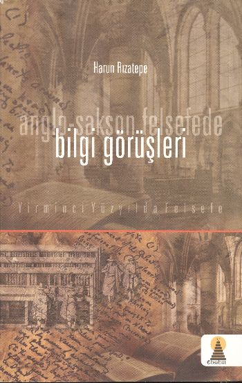 AngloSakson Felsede Bilgi Görüşleri