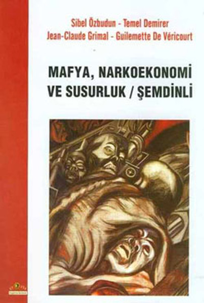 Mafya Narkoekonemi ve Susurluk  Şemdinli