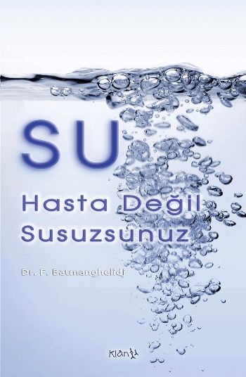 Su  Hasta Değil Susuzsunuz