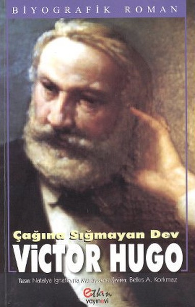 Çağına Sığmayan Dev Victor Hugo