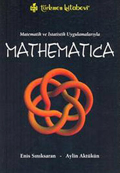 Matematik ve İstatistik Uygulamalarıyla Mathematica CDli