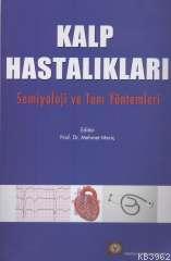 Kalp Hastalıkları  Semiyoloji ve Tanı Yöntemleri