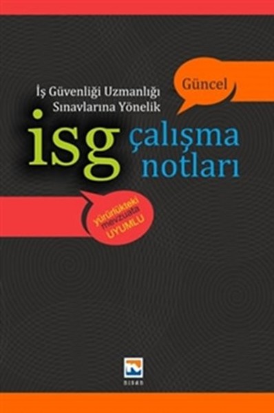 İSG İş Güvenliği Uzmanlığı Sınavlarına Yönelik Çalışma Notları