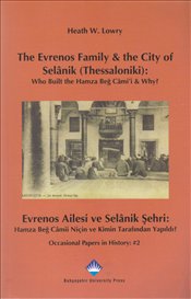 The Evrenos Family  The City of Selanik Thessaloniki  Evrenos Ailesi ve Selanik Şehri