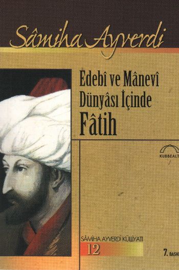 Edebi ve Manevi Dünyası İçinde Fatih