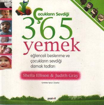 Çocukların Sevdiği 365 Yemek  Eğlenceli Beslenme ve Çocukların Sevdiği Damak Tadları