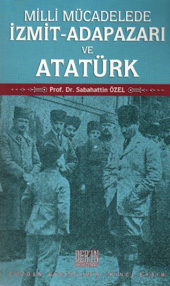 Milli Mücadelede İzmitAdapazarı ve Atatürk