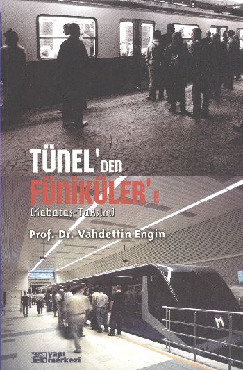 Tünel’den Faniküler’e Kabataş Taksim