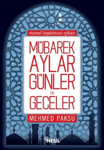 Mübarek Aylar Günler ve Geceler