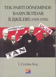 Tek Parti Döneminde Basın İktidar İlişkileri 19291938