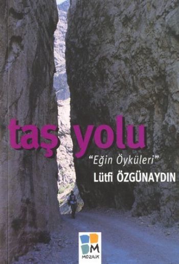 Taş YoluEğin Öyküleri