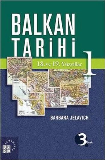 Balkan Tarihi 1  18 ve 19 Yüzyıllar