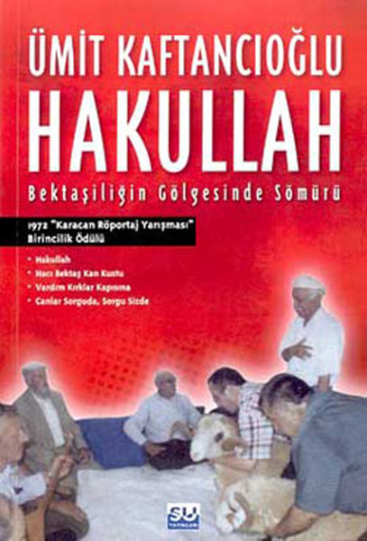 Hakullah  Bektaşiliğin Gölgesinde Sömürü