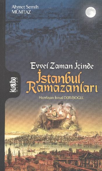 Evvel Zaman İçinde İstanbul Ramazanları