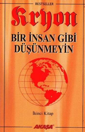 Bir İnsan Gibi DüşünmeyinKryon2