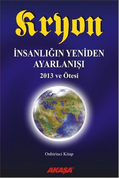 Kryon 11 Kitap  İnsanlığın Yeniden Ayarlanışı 2013 ve Ötesi