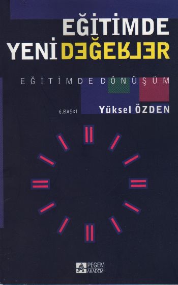 Eğitimde Yeni Değerler  Eğitimde Dönüşüm