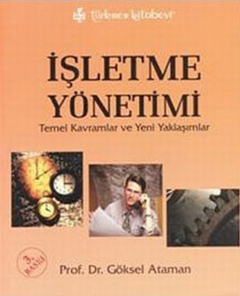 İşletme Yönetimi  Temel Kavramlar ve Yeni Yaklaşımlar