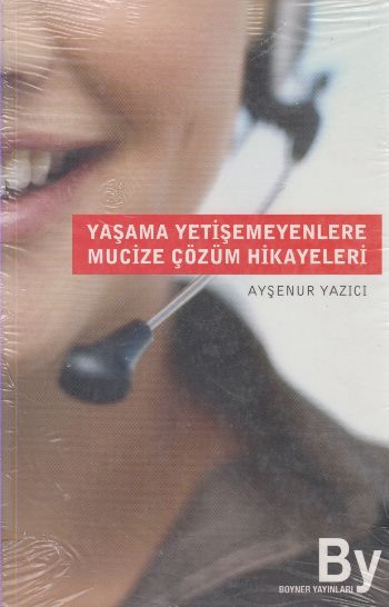 Yaşama Yetişemeyenlere Mucize Çözüm Hikayeleri