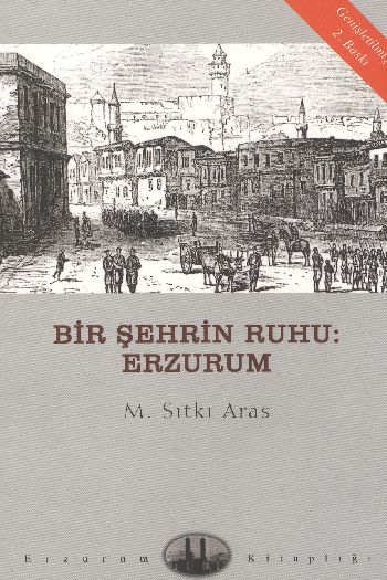 Bir Şehrin Ruhu Erzurum