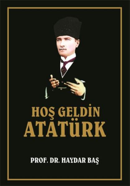 Hoş Geldin Atatürk Ciltli