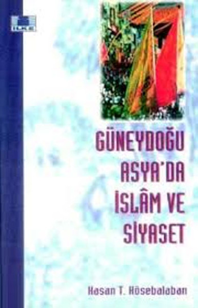 Güneydoğu Asya’da İslam ve Siyaset